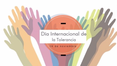 DÍA INTERNACIONAL PARA LA TOLERANCIA.