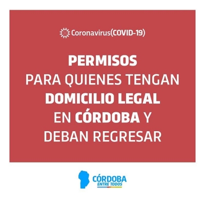 PERMISOS PARA QUIENES TENGAN DOMICILIO LEGAL EN CÓRDOBA Y DEBAN REGRESAR.