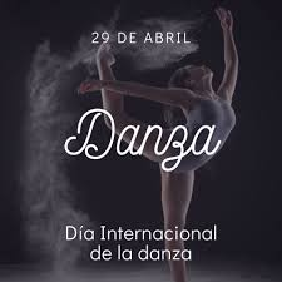 DÍA INTERNACIONAL DE LA DANZA.