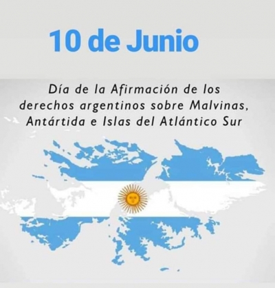 DÍA DE LA AFIRMACIÓN DE LOS DERECHOS ARGENTINOS SOBRE LAS MALVINAS, ISLAS Y SECTOR ANTÁRTICO.